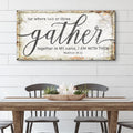 Matthew 18:20: Gather Faith Sign by Tailored Canvases