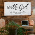 Matthew 19:26 - With God All Things Are Possible Faith Sign by Tailored Canvases