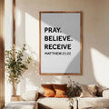 Matthew 21:22 - Pray Believe Receive Faith Sign by Tailored Canvases