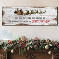 May You Never Be Too Grown Up To Search The Skies On Christmas Eve Sign II by Tailored Canvases