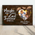 Maybe Some Things Last Forever After All Sign by Tailored Canvases