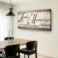 Meals and Memories are Made Here Kitchen Sign II by Tailored Canvases