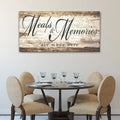 Meals and Memories are Made Here Kitchen Sign II by Tailored Canvases
