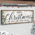 Merry Christmas To All And Goodnight Sign by Tailored Canvases