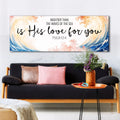 Mightier Than the Waves of the Sea Psalm 93:4 Faith Sign III by Tailored Canvases
