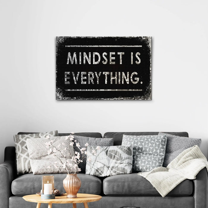 Mindset Is Everything Sign by Tailored Canvases