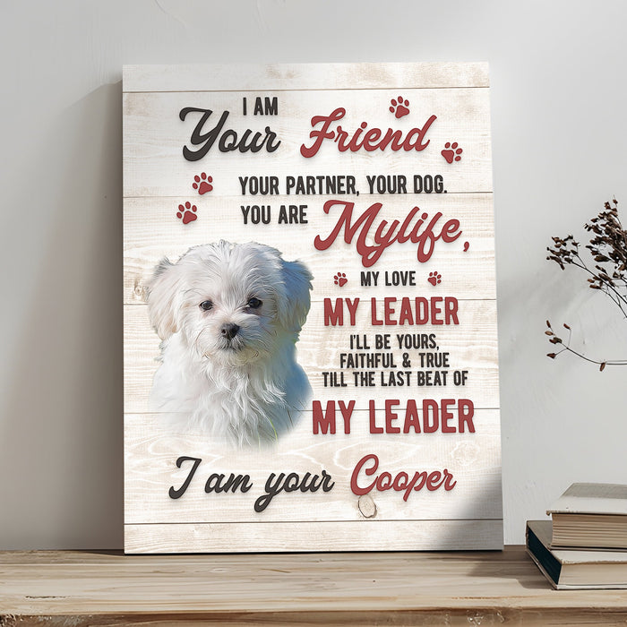 Pet Memorial Sign I Am Your Friend by Tailored Canvases