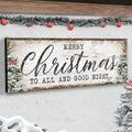Merry Christmas To All And Goodnight Sign by Tailored Canvases