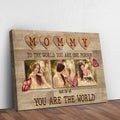 Mommy You Are The World Sign by Tailored Canvases