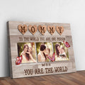 Mommy You Are The World Sign by Tailored Canvases