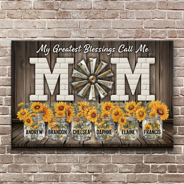 Mother's Day My Greatest Blessings Call Me Mom by Tailored Canvases