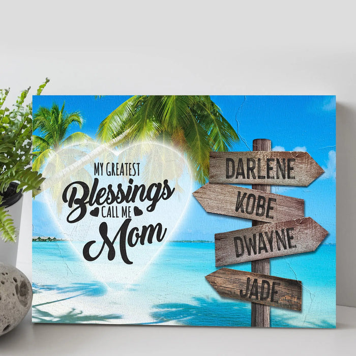 Mother's Day Sign My Greatest Blessings Call Me Mom by Tailored Canvases