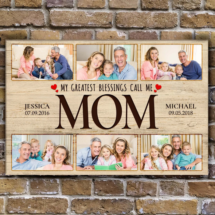 Mother's Day Sign My Greatest Blessings Call Me Mom II by Tailored Canvases
