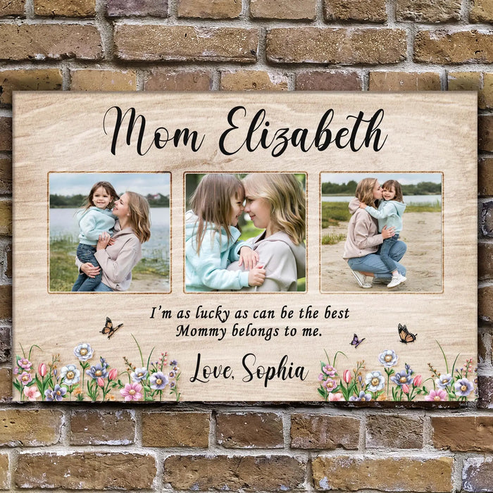 Mother's Day Sign The Best Mommy Belongs To Me by Tailored Canvases