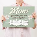 Mother's Day Sign The Piece That Holds Us Together by Tailored Canvases