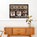 Mother's Day Sign To Me You Are The World by Tailored Canvases