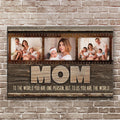 Mother's Day Sign To Us You Are The World by Tailored Canvases