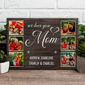 Mother's Day Sign We Love You Mom by Tailored Canvases