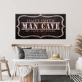 My Cave My Rules Sign by Tailored Canvases