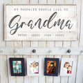 My Favorite People Call Me Grandma Sign II by Tailored Canvases