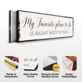 My Favorite Place In The World Is Next To You Sign III by Tailored Canvases