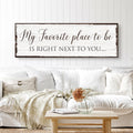 My Favorite Place In The World Is Next To You Sign III by Tailored Canvases