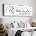 My Favorite Place To Be Is Right Next To You Sign by Tailored Canvases