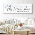 My Favorite Place To Be Is Right Next To You Sign by Tailored Canvases