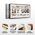 My God That Is Who You Are Sign by Tailored Canvases