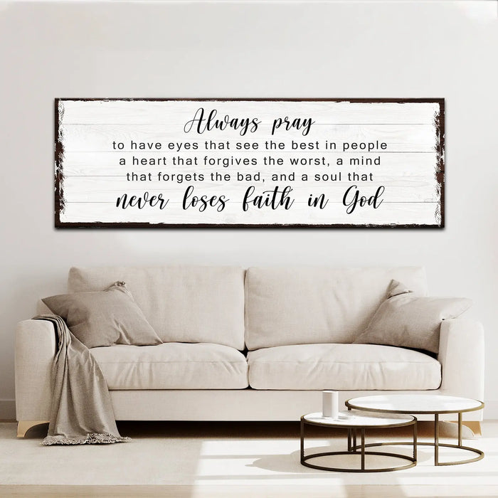 Never Lose Faith In God Sign by Tailored Canvases