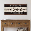 New Home New Beginning New Memories Sign III by Tailored Canvases