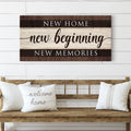 New Home New Beginning New Memories Sign III by Tailored Canvases