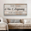 New Home New Beginning Sign VI by Tailored Canvases