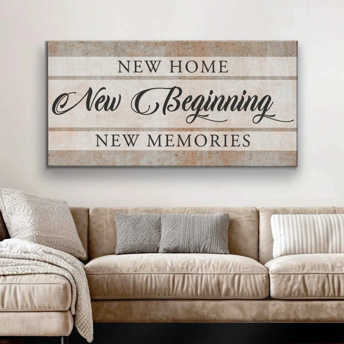 New Home New Beginning Sign VI by Tailored Canvases