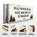 Of All the Paths You Take in Life Make Sure A Few Of Them Are Dirt Cabin Sign II by Tailored Canvases