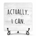 Funny Desk Decor Actually I Can Sign Home Office Shelf 5x5 Inches by Deal US