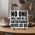 Funny Desk Decor Entertained By Us Sign Home Office Shelf 5x5 Inches by Deal US