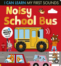 Noisy School Bus I Can Learn My First Sounds Board Book by Lauren Crisp by Deal US