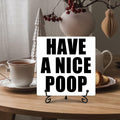 Qoamp Rustic Wooden Sign Have A Nice Poop 5x5 Inches White Tabletop Decor by Deal US