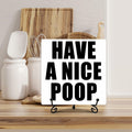 Qoamp Rustic Wooden Sign Have A Nice Poop 5x5 Inches White Tabletop Decor by Deal US