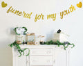 zxyxka Gold Glitter Funeral for My Youth Birthday Party Banner by Deal US