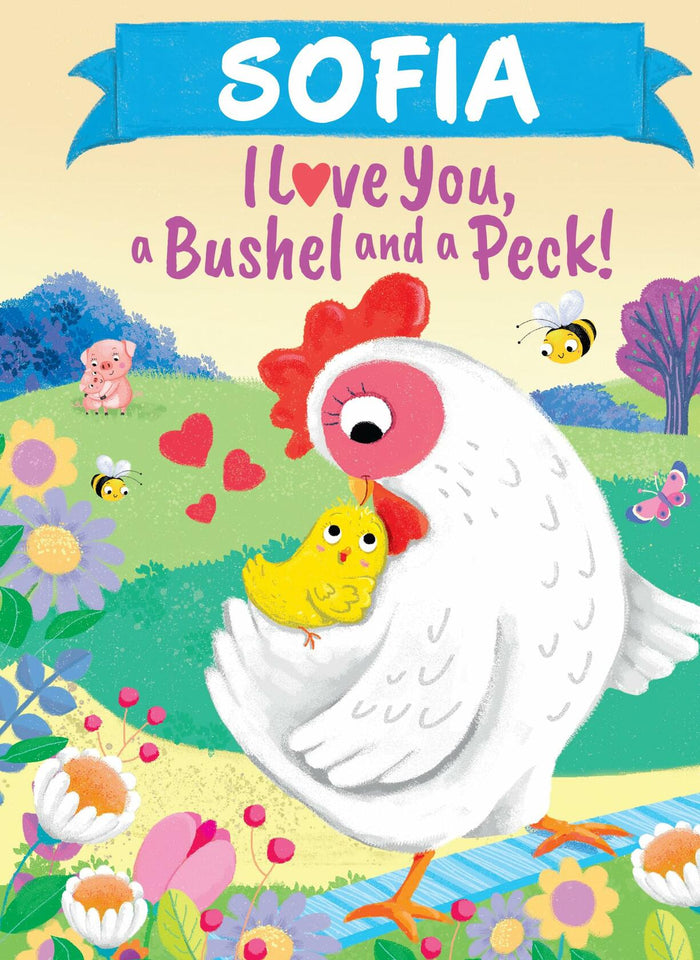 Sofia I Love You Bushel and Peck Personalized Kids Picture Book by Martin by Deal US