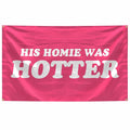 BanBE Fun His Homie Was Hotter Tapestry 3x5 ft Red Polyester Indoor Outdoor by Deal US