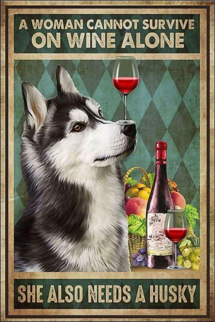 Luroze A Woman Cannot Survive On Wine Alone Husky Retro Metal Tin Sign 8x12 by Deal US