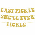 Zhoeybubi Last Pickle She'll Ever Tickle Banner Gold Glitter 6 Ft by Deal US