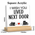 QZJ Friendship Acrylic Desk Sign I Wish You Lived Next Door 4x4 Multicolor by Deal US