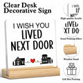 QZJ Friendship Acrylic Desk Sign I Wish You Lived Next Door 4x4 Multicolor by Deal US