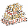 NAAFARI Just One More Chapter Waterproof Vinyl Stickers 3x2.8in 5pcs Multi Color by Deal US