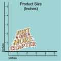 NAAFARI Just One More Chapter Waterproof Vinyl Stickers 3x2.8in 5pcs Multi Color by Deal US