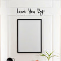 “Love You Bye” Wood Sign Wall Decor Rustic Farmhouse Entryway Plaque Black by Deal US